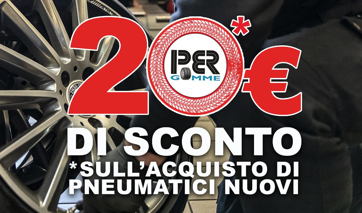 20€ di sconto sull'acquisto di pneumatici nuovi